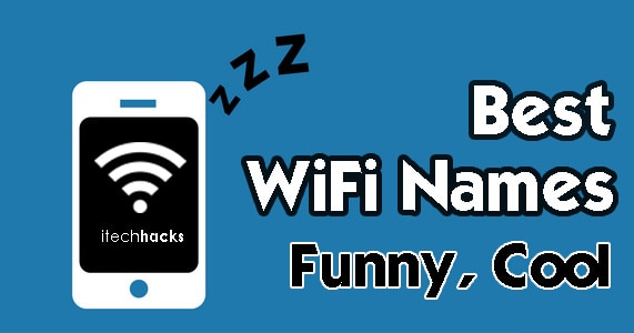 Top 300+ Funny, Cool, Trendy, Awesome WiFi/SSID Names