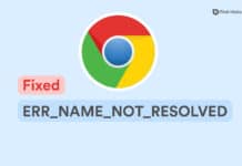 How to Fix ERR_NAME_NOT_RESOLVED on Chrome
