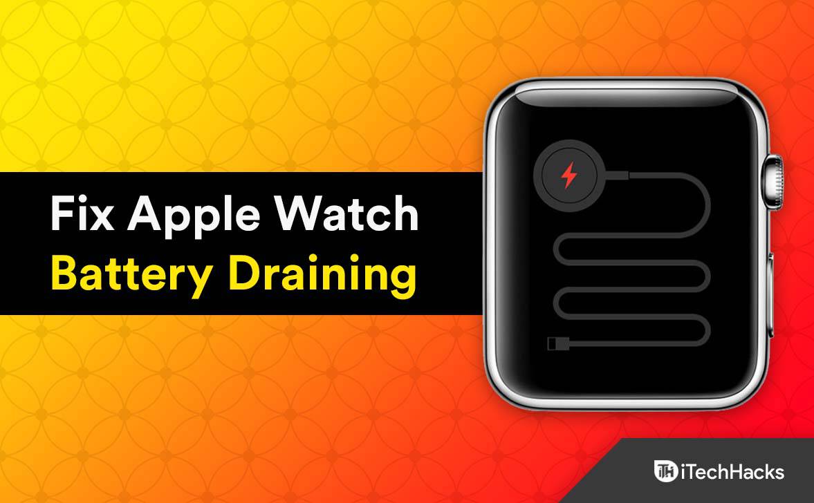 How to Fix Apple Watch Battery Draining Too Fast