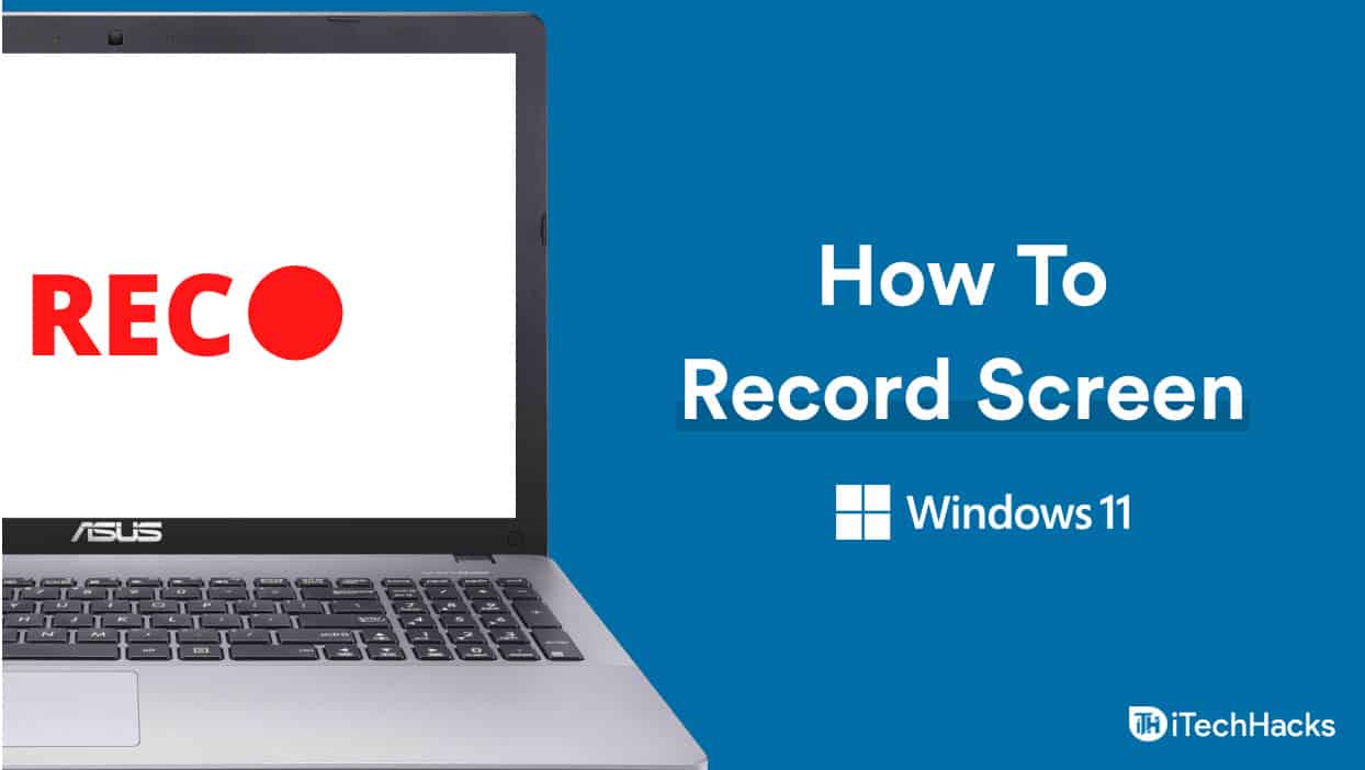 How To Record Screen In Windows 11