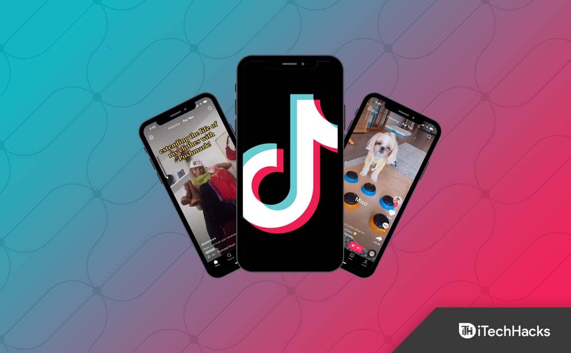 Why Is My TikTok Videos Not Working or Loading in 2023