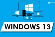 Windows 13 Rumors, Leaks, Features, News - Is this really coming?